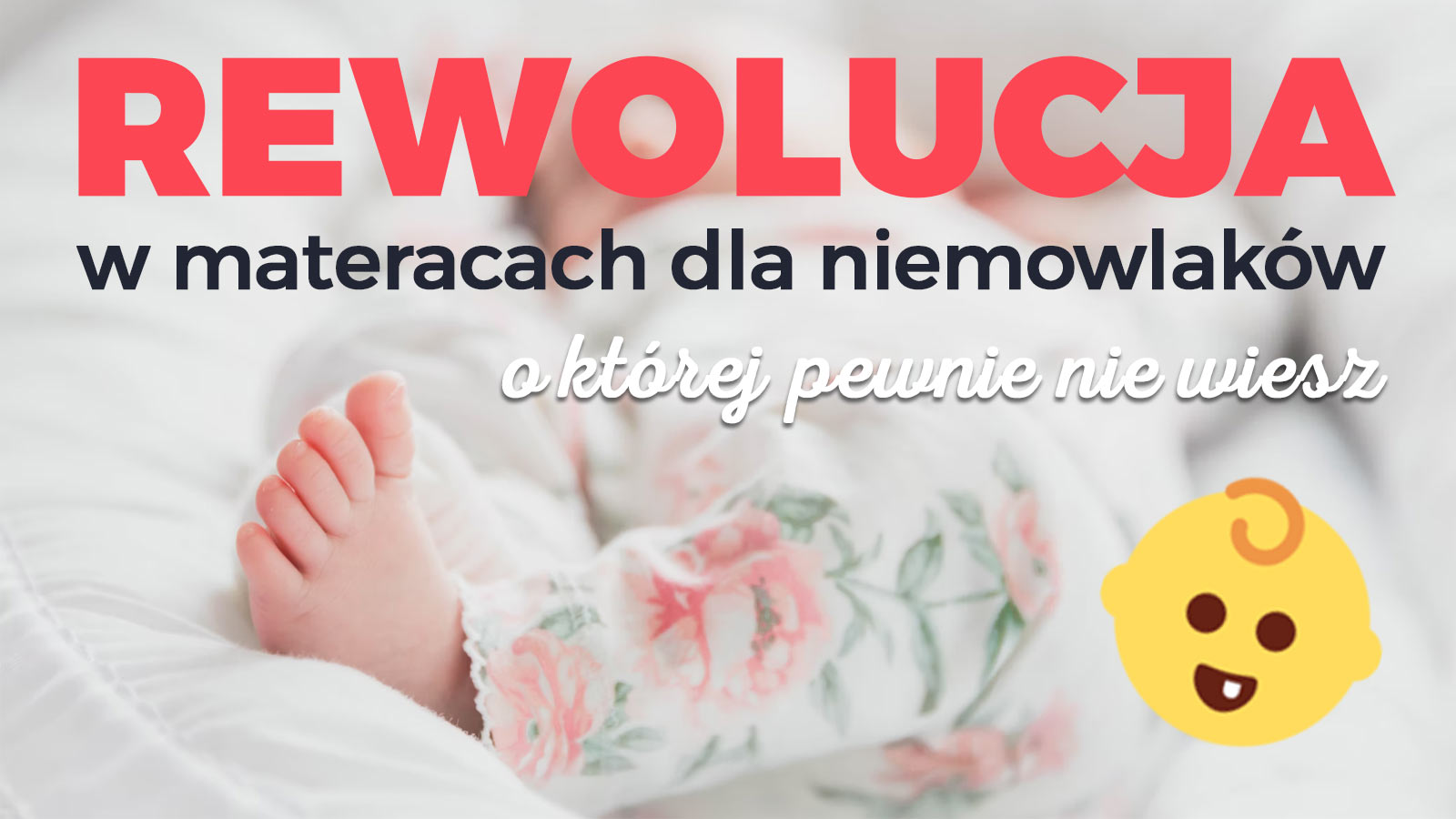 Rewolucja w Materacach dla Niemowlaka o której zapewne nie wiesz